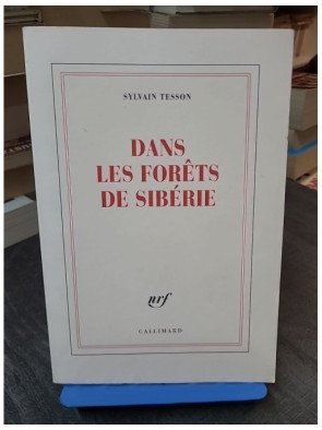 Dans Les Forêts De Sibérie - Prix Médicis essai 2011 - Sylvain Tesson