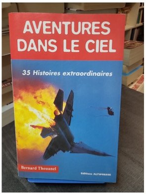 Aventures dans le ciel - Bernard Thouanel
