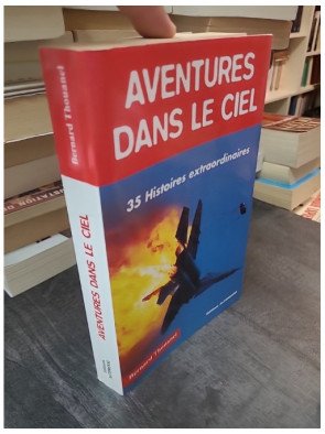 Aventures dans le ciel - Bernard Thouanel