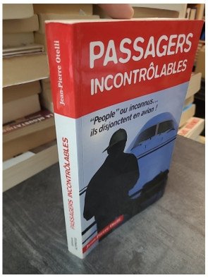 Passagers incontrôlables de Jean-Pierre Otelli