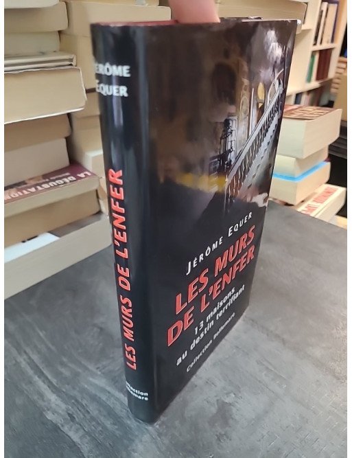 Les murs de l'enfer de Jérôme Equer et Jacqueline Hiegel