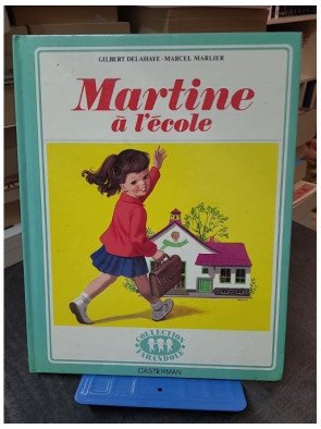 Martine à l'école de Gilbert Delahaye - L'album jeunesse emblématique pour la rentrée