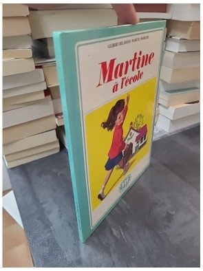 Martine à l'école de Gilbert Delahaye - L'album jeunesse emblématique pour la rentrée