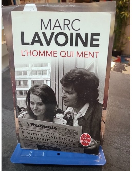 L'Homme qui ment, récit intime par Marc Lavoine
