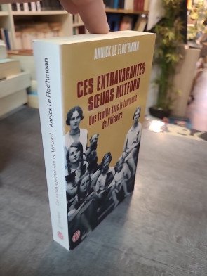 Ces extravagantes soeurs Mitford - Une famille dans la tourmente de l'Histoire par Annick Le Floc'hmoan