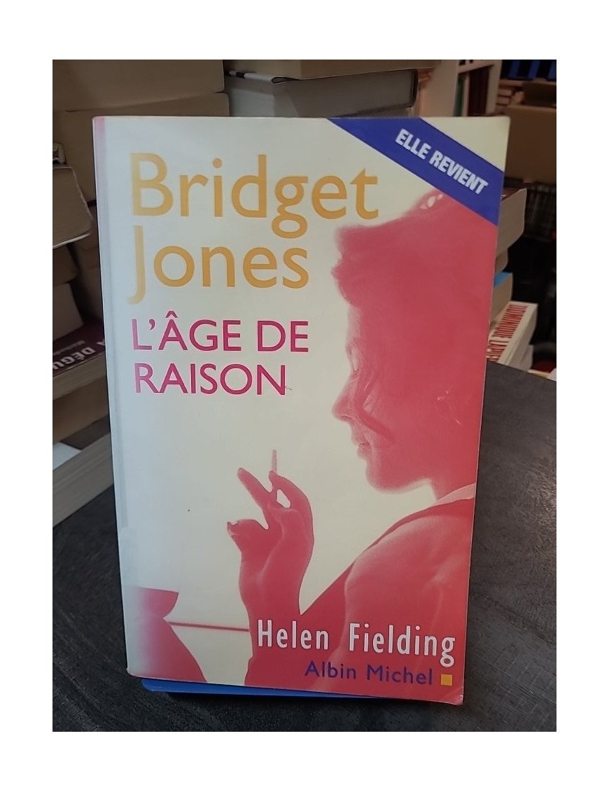 Bridget Jones. L'Âge de raison - Helen Fielding