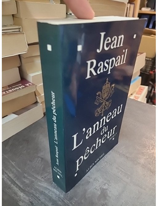 L'Anneau du pêcheur - Roman politique et historique par Jean Raspail (Prix Maison de la Presse 1995)