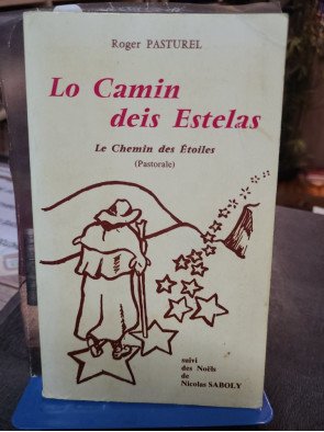 Lo camin deis estelas  Le chemin des etoiles - Pastorale de Nicolas Saboly