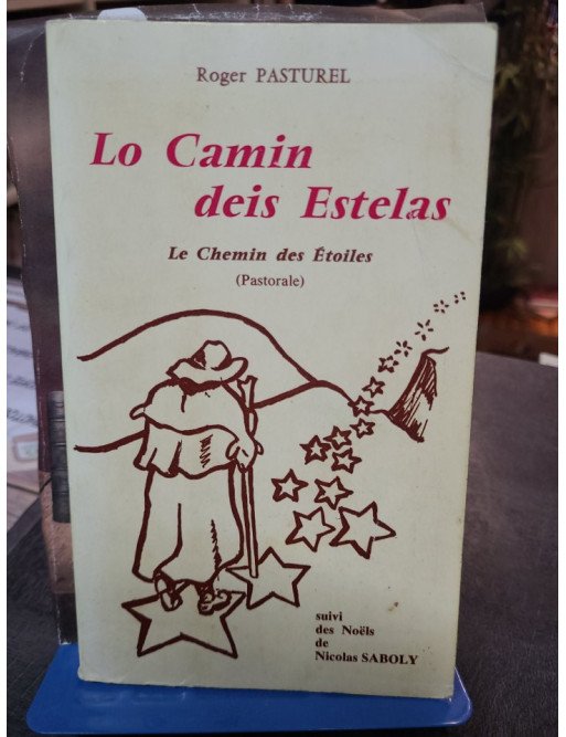Lo camin deis estelas  Le chemin des etoiles - Pastorale de Nicolas Saboly