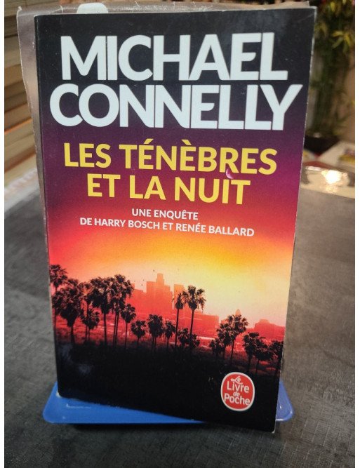 Les Ténèbres et la nuit par Michael Connelly - Enquête Harry Bosch et Renée Ballard