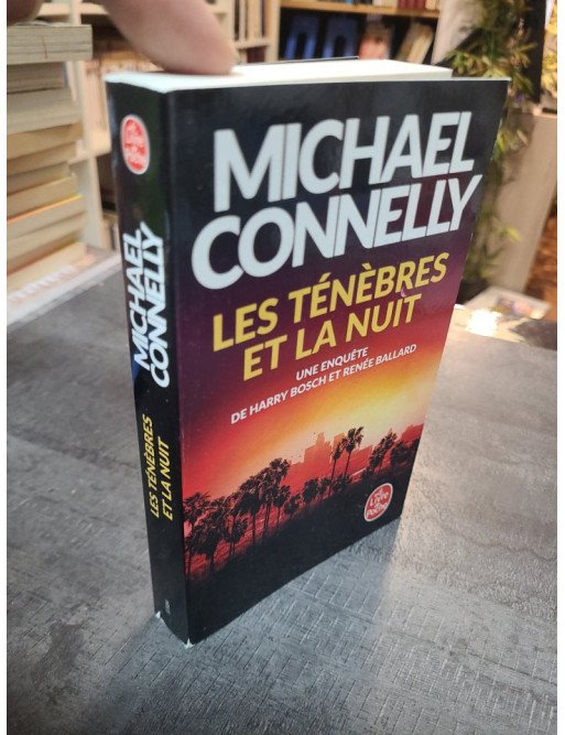 Les Ténèbres et la nuit par Michael Connelly - Enquête Harry Bosch et Renée Ballard
