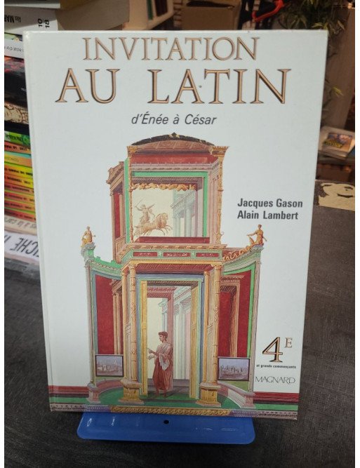 Invitation au latin 4e : D'Énée à César par J. Gason et A. Lambert - Manuel scolaire et langue classique.