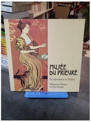Symbolistes et Nabis : Catalogue Maurice Denis et son temps - Musée du Prieuré, Saint-Germain-en-Laye