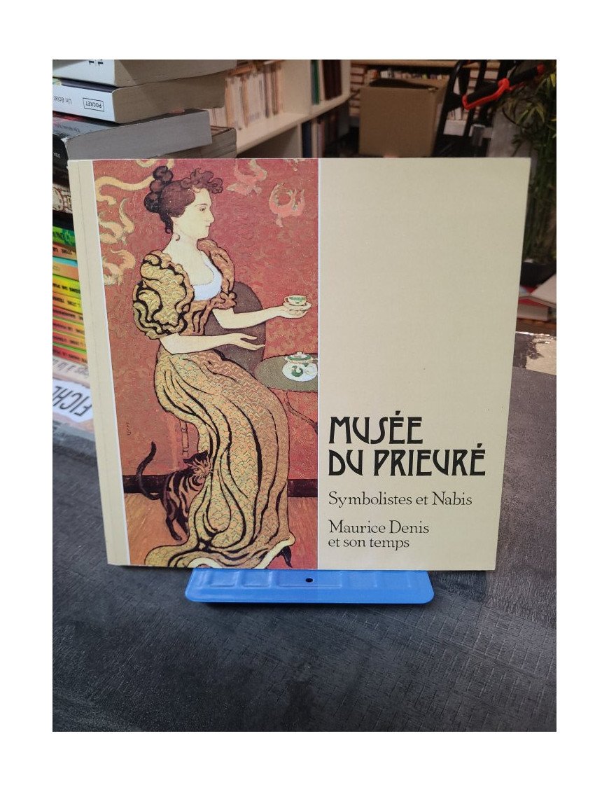 Symbolistes et Nabis : Catalogue Maurice Denis et son temps - Musée du Prieuré, Saint-Germain-en-Laye