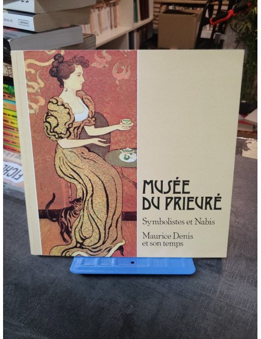 Symbolistes et Nabis : Catalogue Maurice Denis et son temps - Musée du Prieuré, Saint-Germain-en-Laye