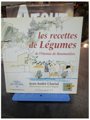 Les recettes de légumes de l'Oustau de Baumanière : cuisine saine et bio par Jean-André Charial - Equinoxe