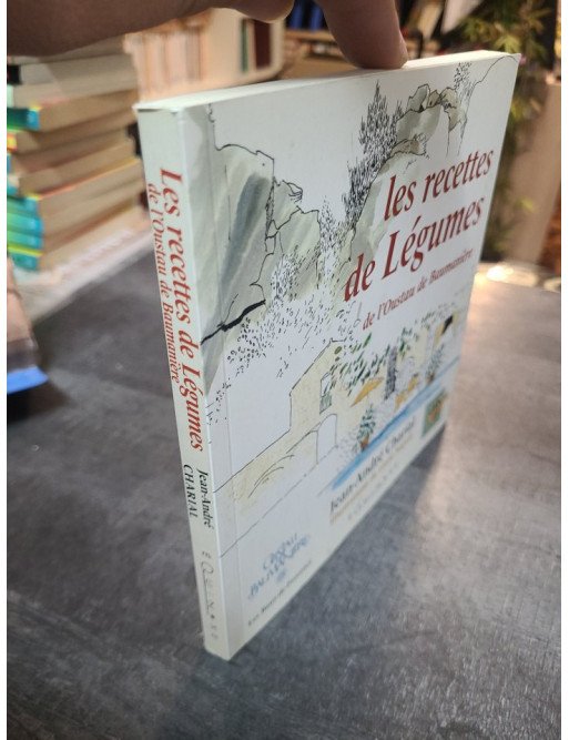 Les recettes de légumes de l'Oustau de Baumanière : cuisine saine et bio par Jean-André Charial - Equinoxe