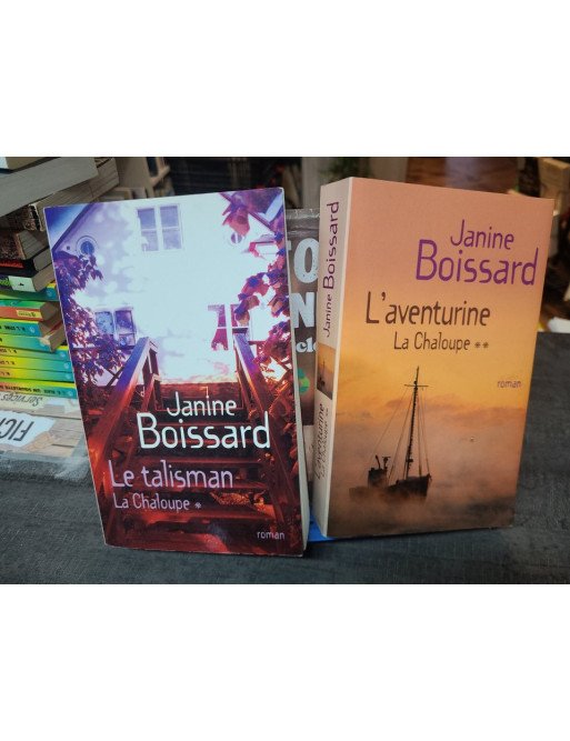 La Chaloupe, Tomes 1 & 2 : Le Talisman et L'Aventurine (Janine Boissard)