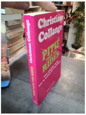 Pitié Pour Vos Rides : Une Enquête Vérité Sur Le Monde De L'esthétique - Christiane Collange