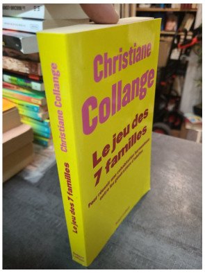 Le Jeu Des Sept Familles : Cohabitation Harmonieux Entre Générations - Christiane Collange