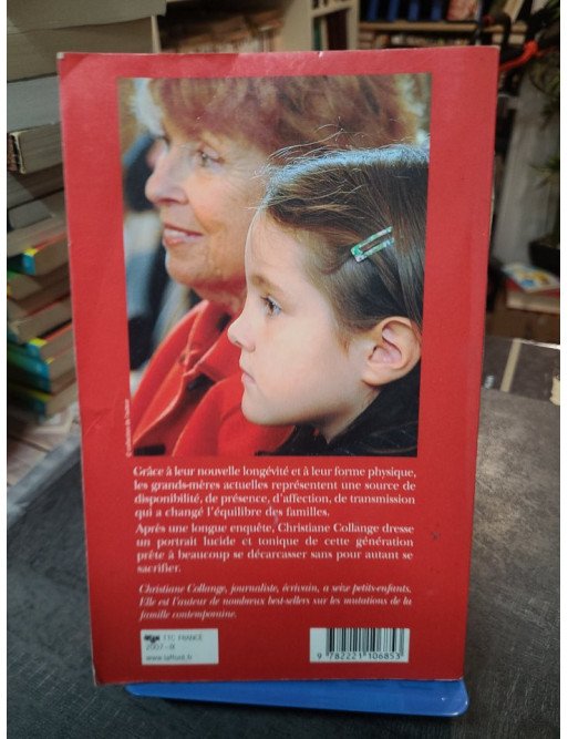 Sacrées grands-mères ! L'évolution du rôle des grands-mères dans la famille - Christiane Collange