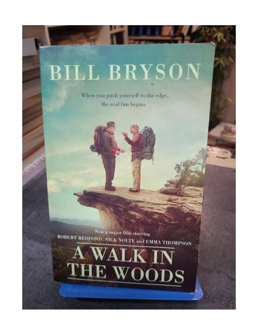 A Walk In The Woods - L'incroyable randonnée de Bill Bryson sur l'Appalachian Trail (en Anglais)
