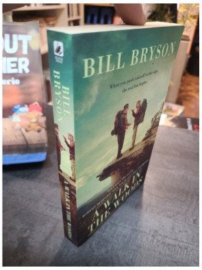 A Walk In The Woods - L'incroyable randonnée de Bill Bryson sur l'Appalachian Trail (en Anglais)