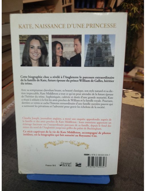 Kate Middleton & le prince William - La Nouvelle Princesse d'Angleterre - Biographie par Claudia Joseph