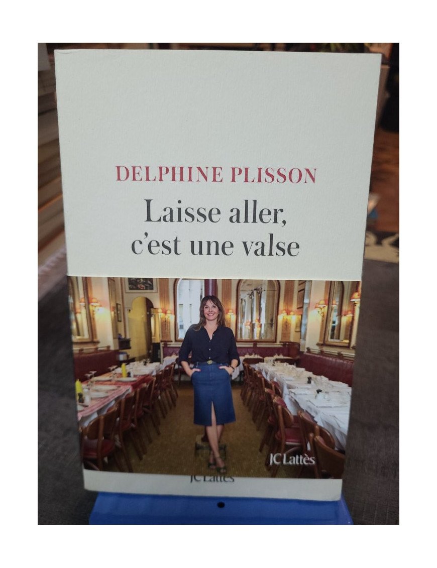 Laisse aller, c'est une valse - Roman de Delphine Plisson sur les relations et la vie quotidienne