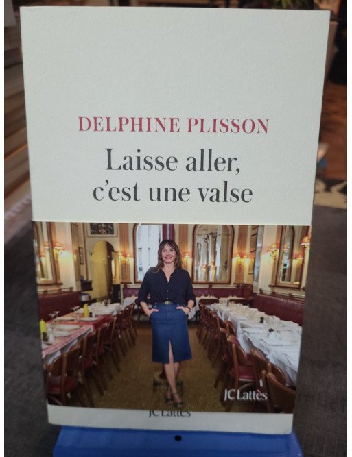 Laisse aller, c'est une valse - Roman de Delphine Plisson sur les relations et la vie quotidienne