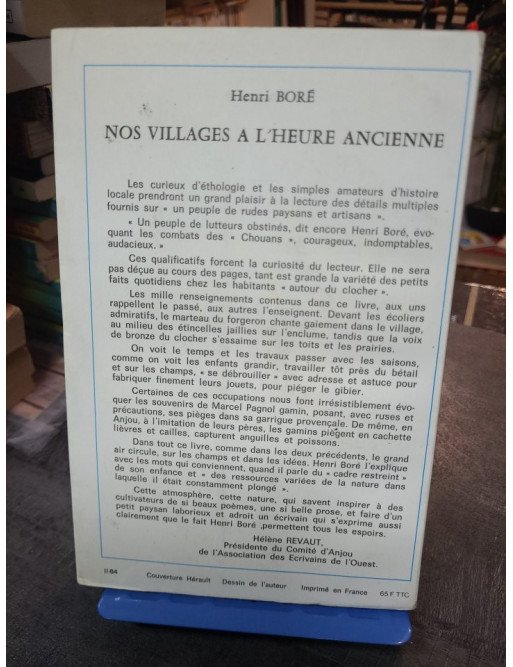 Nos villages à l'heure ancienne - La vie rurale d'autrefois et son évolution par Henri Boré - Récit témoignage