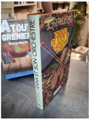 Anna et son orchestre - Roman historique et autobiographique sur la jeunesse par Joseph Joffo - Jean-Claude Lattès