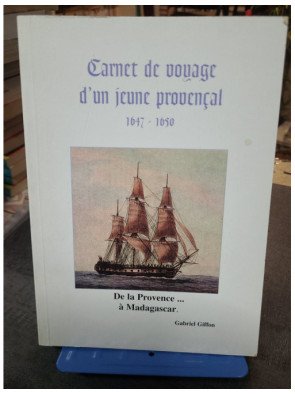 Carnet de voyage d'un jeune Provençal - Récit romanesque par Gabriel Giffon (2005)