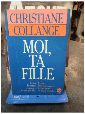 Moi, ta fille : Les relations complexes entre parents vieillissants et enfants adultes par Christiane Collange