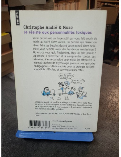 Je résiste aux personnalités toxiques (et autres casse-pieds) - Guide pratique par Christophe André