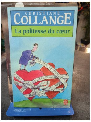 La Politesse du coeur par Christiane Collange : Nouvel art de vivre ensemble et savoir-vivre contemporain