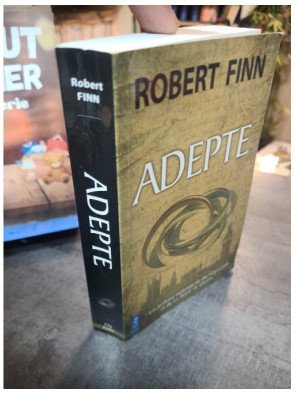 Adepte : Thriller ésotérique et roman policier par Robert Finn (Auteur de Ex Machina)