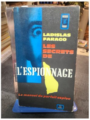 Les Secrets De L'Espionnage (War of Wits) par Ladislas Farago : Histoire de l'espionnage pendant la Seconde Guerre Mondiale