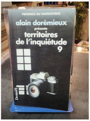 Territoires de l'inquiétude - 18 Récits de Terreur par Alain Dorémieux (Anthologie Présence du Fantastique)