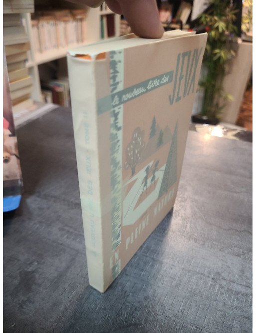 Le nouveau livre des jeux. Tome II. En pleine nature : Guide de jeux de plein air pour éclaireurs par E. Guillen
