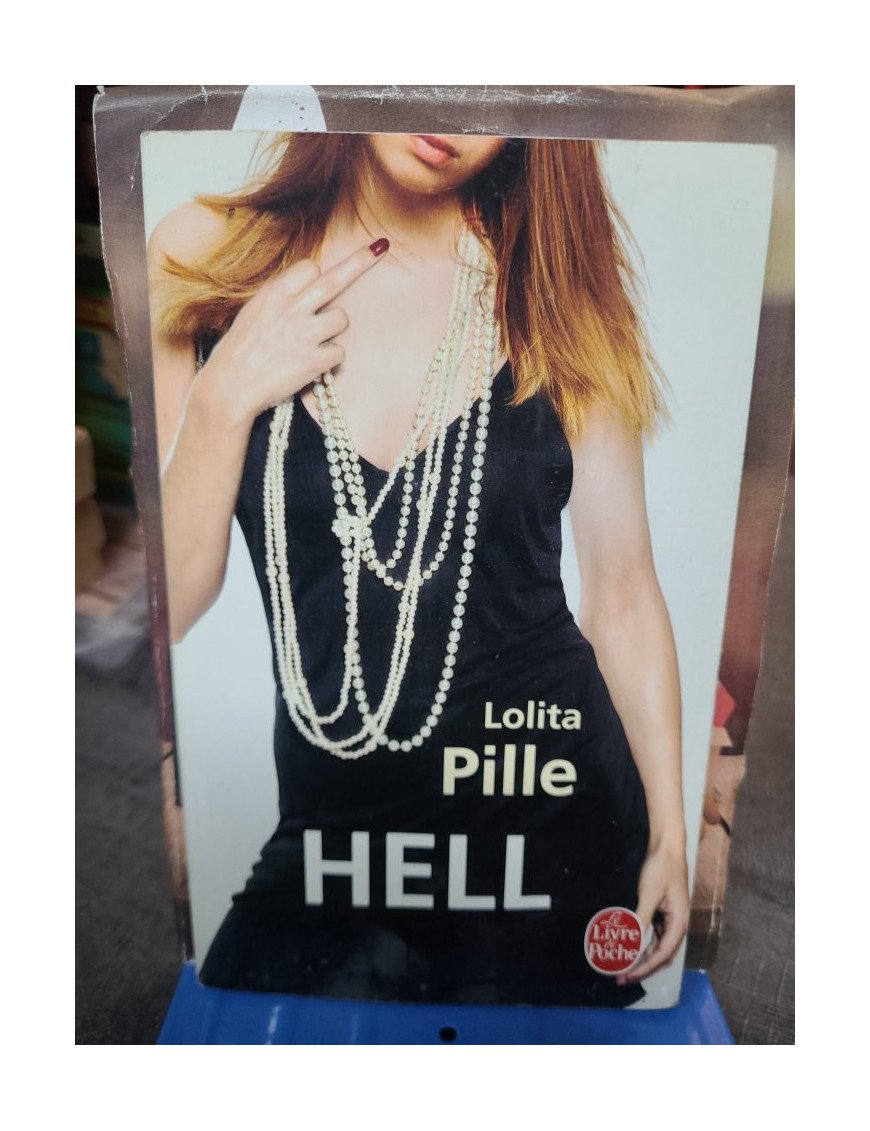 Hell par Lolita Pille - Le roman culte de la jeunesse dorée parisienne