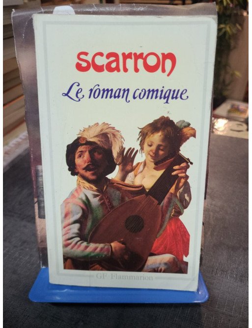 Le Roman comique par Paul Scarron - Roman Classique Français du XVIIe Siècle