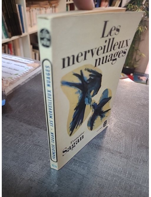 Les Merveilleux Nuages - Françoise Sagan - Roman Littérature Française