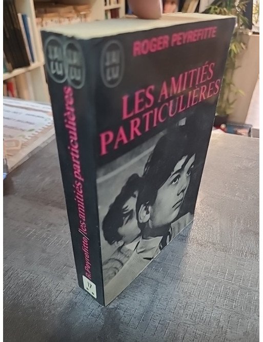 Les Amitiés Particulières : le scandaleux roman d'apprentissage de Roger Peyrefitte