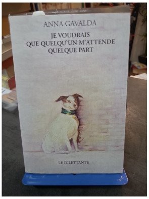 Je voudrais que quelqu'un m'attende quelque part - Nouvelles poignantes par Anna Gavalda