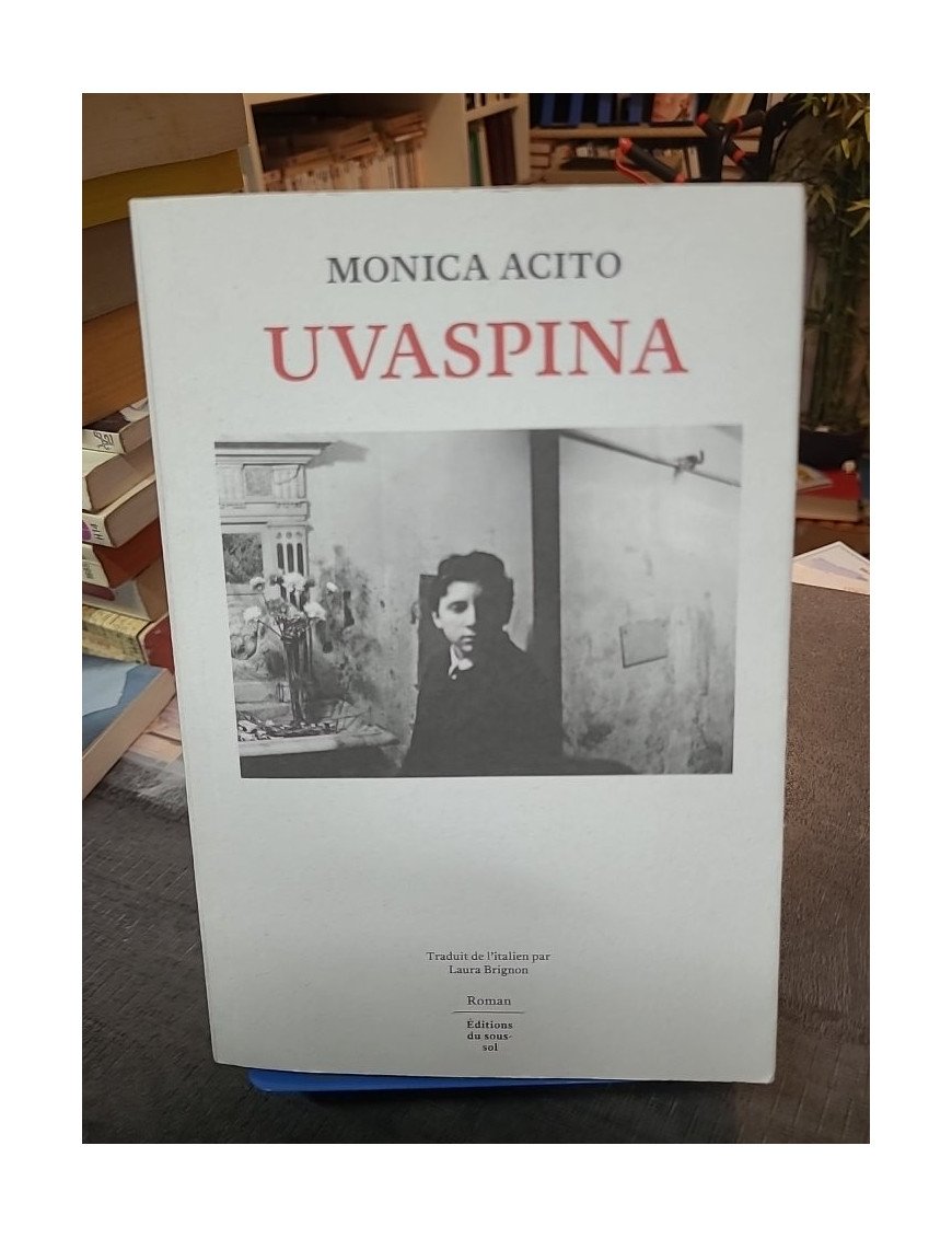 Uvaspina de Monica Acito - Fascinante chronique familiale et roman magique à Naples
