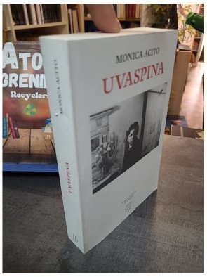 Uvaspina de Monica Acito - Fascinante chronique familiale et roman magique à Naples