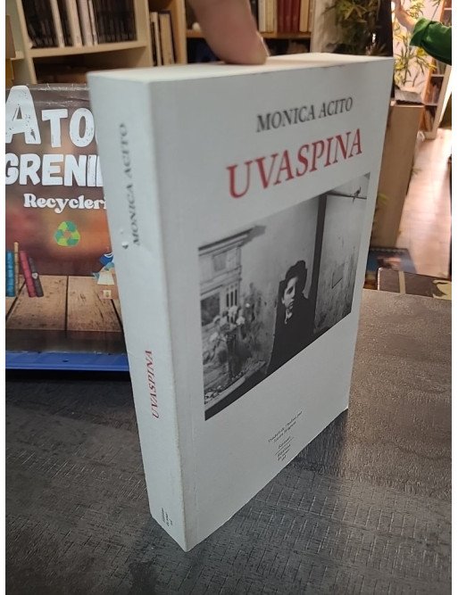 Uvaspina de Monica Acito - Fascinante chronique familiale et roman magique à Naples