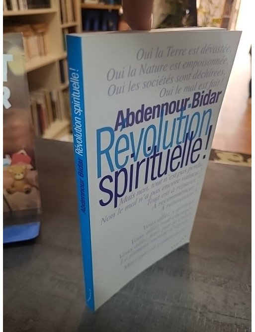 Révolution spirituelle ! par Abdennour Bidar - Un appel vibrant pour un monde plus humain et divin