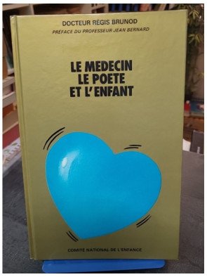 Le Médecin, le poète et l'enfant par Régis Brunod - Essai sur le développement psychique de l'enfant et la sexualité infantile